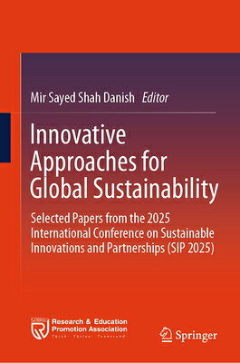 Innovative Approaches for Global Sustainability: Selected Papers from the 2025 International Confere INNOVATIVE APPROACHES FOR GLOB 