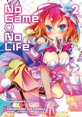 No Game, No Life Vol. 2 NO GAME NO LIFE VOL 2 （No Game, No Life (Manga)） [ Yuu Kamiya ]