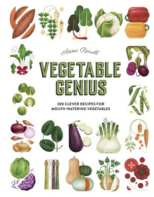 Vegetable Genius: 200 Clever Recipes to Hero Your Veggies! VEGETABLE GENIUS [ Anna Berrill ]