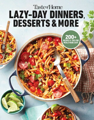 Taste of Home Lazy-Day Dinners, Desserts & More: Dishes So Easy ...They Almost Make Themselves! TASTE OF HOME LAZY-DAY DINNERS （Taste of Home Quick & Easy） [ Taste of Home ]