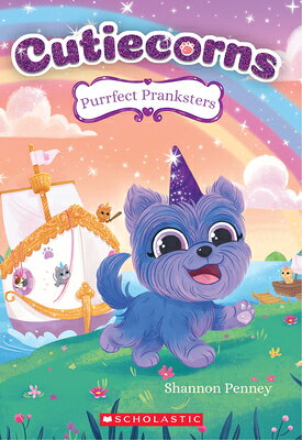 Purrfect Pranksters (Cutiecorns #2) PURRFECT PRANKSTERS (CUTIECORN （Cutiecorns） 