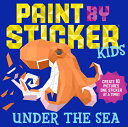 PAINT BY STICKER KIDS:UNDER THE SEA(P) .