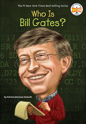 Who Is Bill Gates? WHO IS BILL GATES BOUND FOR SC （Who Is...） [ Patricia Brennan Demuth ]