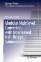 Modular Multilevel Converters with Interleaved Half-Bridge Submodules MODULAR MULTILEVEL CONVERTERS （Springer Theses） 