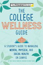 ŷ֥å㤨The College Wellness Guide: A Student's Guide to Managing Mental, Physical, and Social Health on Cam COL WELLNESS GD College Admissions Guides [ Casey Rowley Barneson ]פβǤʤ2,534ߤˤʤޤ