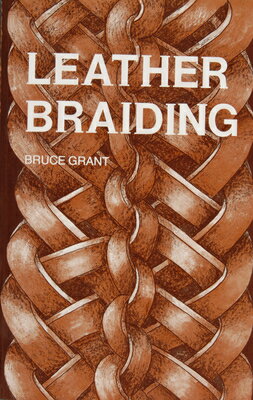 LEATHER BRAIDING(P) [ BRUCE GRANT ]