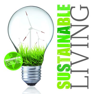 Sustainable Living SUSTAINABLE LIVING （Environmental Issues） 
