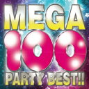 MEGA100-PARTY BEST!!- [ DJ ASH ]