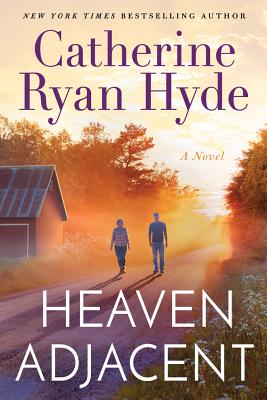 Heaven Adjacent HEAVEN ADJACENT [ Catherine Ryan Hyde ]