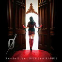 0 [ Raychell feat.RICKEY & RABBIE ]