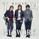 QUIT30 [ TM NETWORK ]