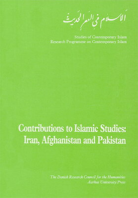 Contributions to Islamic Studies: Iran, Afghanistan and Pakistan CONTRIBUTIONS TO ISLAMIC STUDI [ Christel Braae ]