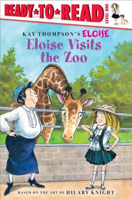 Eloise Visits the Zoo: Ready-To-Read Level 1 ELOISE VISITS THE ZOO （Eloise） [ Kay Thompson ]