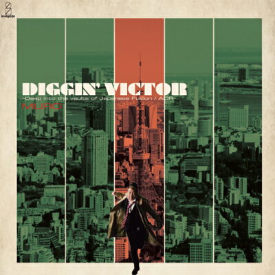 DIGGIN' VICTOR 〜Deep into the vaults of Japanese Fusion / AOR〜