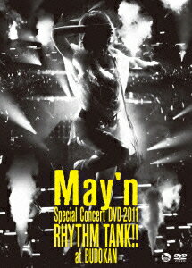 May'n Special Concert DVD 2011 RHYTHM TANK!! at BUDOKAN [ May'n ]