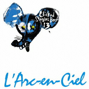 Clicked Singles Best 13（初回限定CD） [ L'Arc-en-Ciel ]のサムネイル