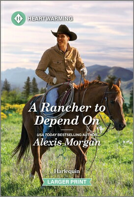 A Rancher to Depend on: A Clean and Uplifting Romance RANCHER TO DEPEND ON -LP ORIGI （Heroes of Dunbar Mountain） 