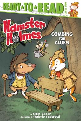 Hamster Holmes, Combing for Clues: Ready-To-Read Level 2 HAMSTER HOLMES COMBING FOR CLU （Hamste..