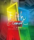 Takashi Utsunomiya U_WAVE 10th Anniversary Tour 2015 FIFTH ELEMENT【Blu-ray】 U_WAVE