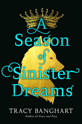 A Season of Sinister Dreams SEASON OF SINISTER DREAMS [ Tracy Banghart ]