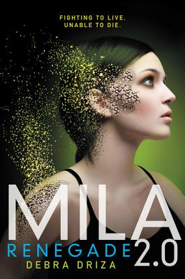 Mila 2.0: Renegade MILA 20 RENEGADE （Mila 2.0） [ Debra Driza ]