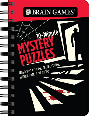 Brain Games - To Go - 10-Minute Mystery Puzzles: Unsolved Crimes, Secret Codes, Whodunits, and More BRAIN GAMES - TO GO - 10-MIN M （Brain Games - To Go） 