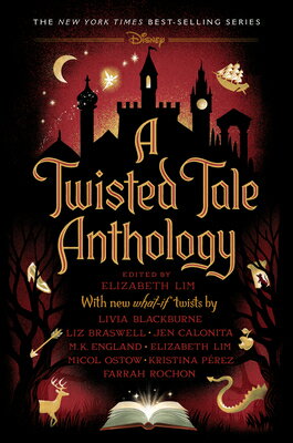 A Twisted Tale Anthology: A Twisted Tale TWISTED TALE ANTHOLOGY [ Elizabeth Lim ]