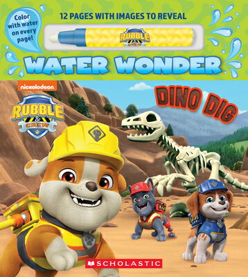 Dino Dig (a Rubble & Crew Water Wonder Storybook) DINO DIG (A RUBBLE & CREW WATE [ Scholastic ]