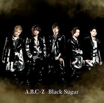 Black Sugar (初回限定盤A CD＋DVD)【特典なし】 [ A.B.C-Z ]