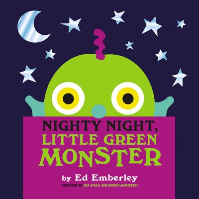 Nighty Night, Little Green Monster NIGHTY NIGHT LITTLE GREEN MONS [ Ed Emberley ]