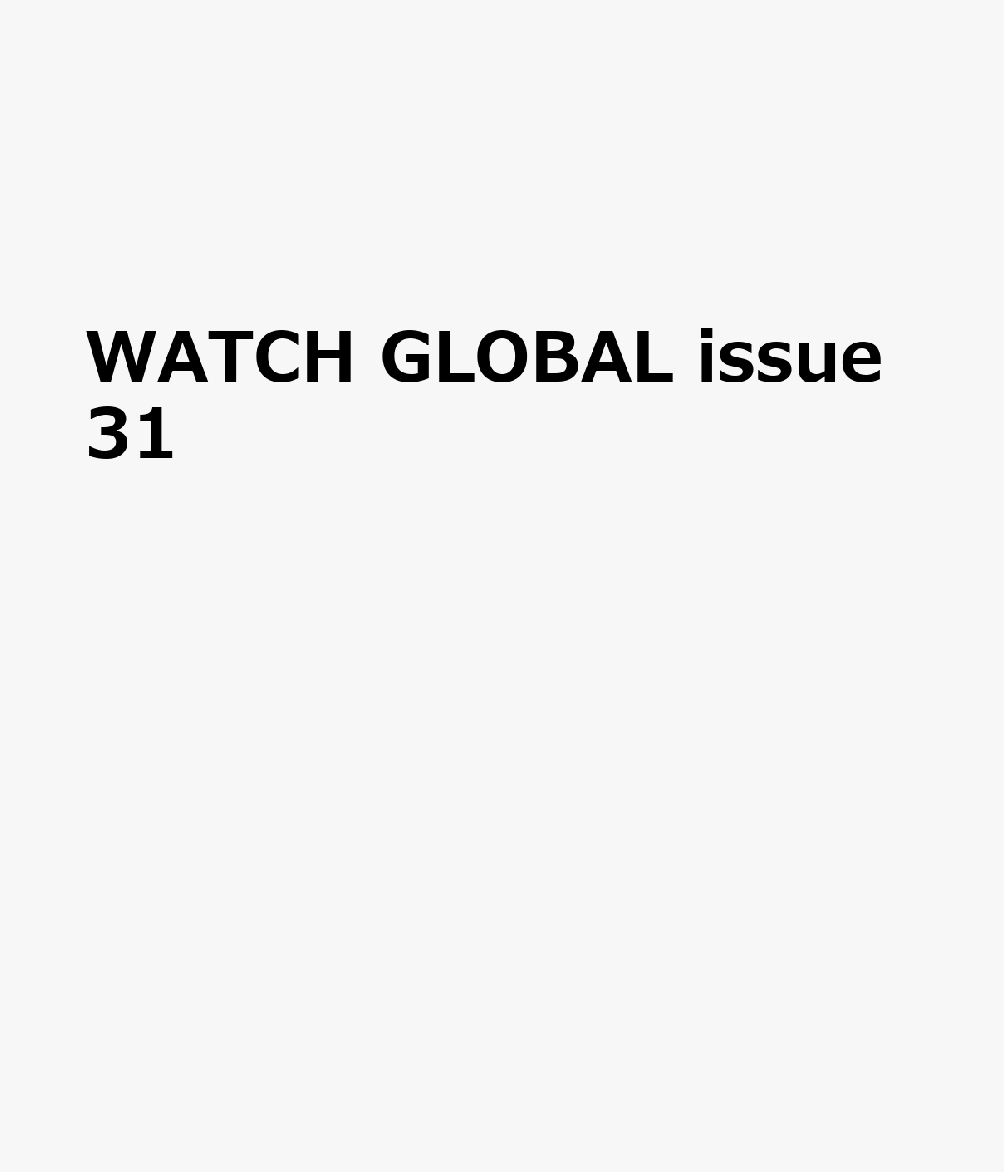 WATCH GLOBAL ISSUE 31