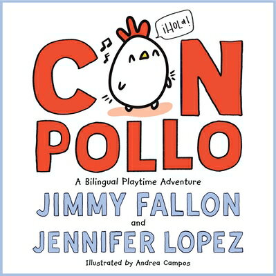 Con Pollo: A Bilingual Playtime Adventure CON POLLO [ Jimmy Fallon ]