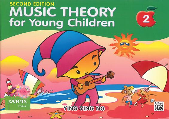 Music Theory for Young Children, Bk 2 MUSIC THEORY FOR YOUNG CHILDRE （Poco Studio Edition） Ying Ying Ng