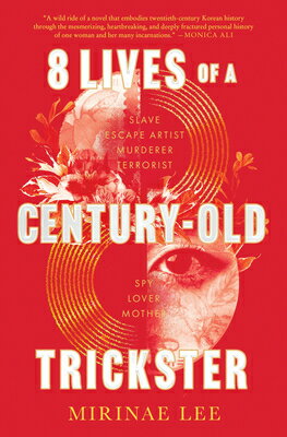 8 Lives of a Century-Old Trickster 8 LIVES OF A CENTURY-OLD TRICK [ Mirinae Lee ]