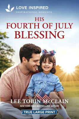 His Fourth of July Blessing: An Uplifting Inspirational Romance HIS 4TH OF JULY BLESSING -LP O （Holiday Haven） 