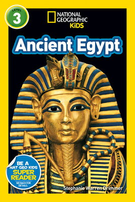 National Geographic Kids Readers: Ancient Egypt (L3) NGK READERS ANCIENT EGYPT Readers [ Stephanie Warren Drimmer ]