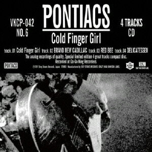 Cold Finger Girl [ PONTIACS ]