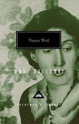 Mrs. Dalloway: Introduction by Nadia Fusini MRS DALLOWAY （Everyman's Library Contemporary Classics） [ Virginia Woolf ]