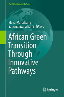 African Green Transition Through Innovative Pathways AFRICAN GREEN TRANSITION THROU （World Sustainability） [ Mona-Maria Narra ]
