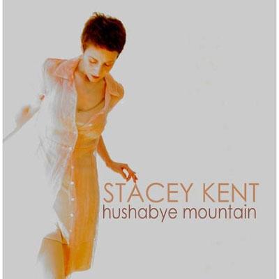 【輸入盤】Hushabye Mountain [ Stacey Kent ]