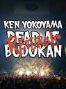 DEAD AT BUDOKAN RETURNS Ken Yokoyama