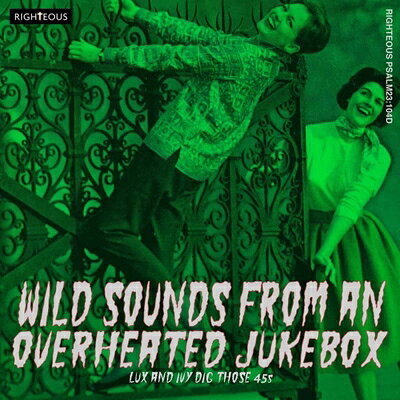 【輸入盤】Wild Sounds From An Overheated Jukebox: Lux And Ivy Dig Those 45s (Rmt)