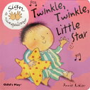 Twinkle, Twinkle, Little Star: American Sign Language TWINKLE TWINKLE LITTLE STAR （Sign Singalong） Annie Kubler