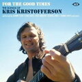 【輸入盤】For The Good Times-the Songs Of Kris Kristofferson