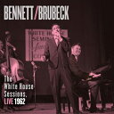 【輸入盤】Bennett & Brubeck: The White House Sessions, Live 1962 [ Tony Bennett / Dave Brubeck ]