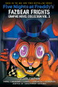 Five Nights at Freddy's: Fazbear Frights Graphic Novel Collection Vol. 3 (Five Freddy's Gr 5 FREDDYS FR （Five Novels） [ Scott Cawthon ]