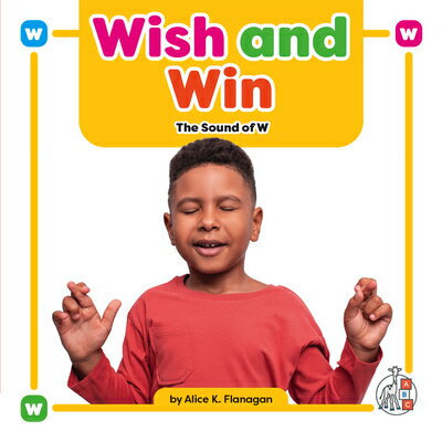 Wish and Win: The Sound of W WISH & WIN （Phonics Fun!） [ Alice K. Flanagan ]