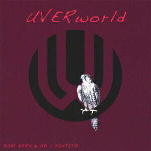 BABY BORN&GO/KINJITO(初回限定CD+DVD) [ UVERworld ]