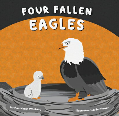 Four Fallen Eagles 4 FALLEN EAGLES [ Karen Whetung ]
