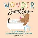 Wonder Doodles: The Little Book of Encouragement, Wisdom Self-Care WONDER DOODLES Joanne Shi